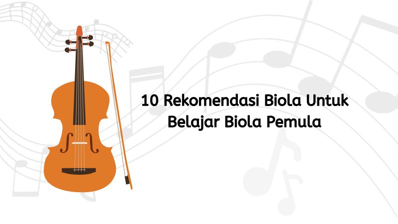 Rekomendasi Biola Untuk Belajar Biola Bagi Pemula